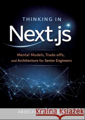 Thinking in Next.js Ragab, Abdelfattah 9783384801456 tredition - książka
