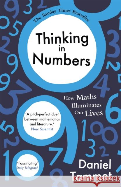 Thinking in Numbers: How Maths Illuminates Our Lives Daniel Tammet 9781444737448 Hodder & Stoughton - książka
