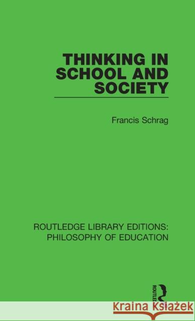Thinking in School and Society Francis Schrag 9781138693050 Routledge - książka