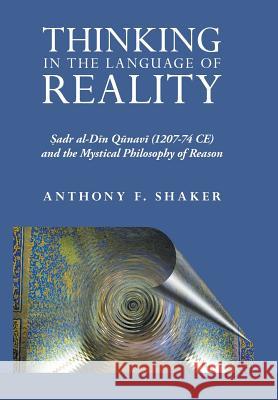 Thinking in the Language of Reality Anthony F. Shake 9781479718047 Xlibris Corporation - książka