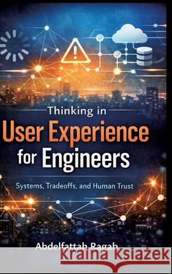 Thinking in User Experience for Engineers Ragab, Abdelfattah 9783384803313 tredition - książka