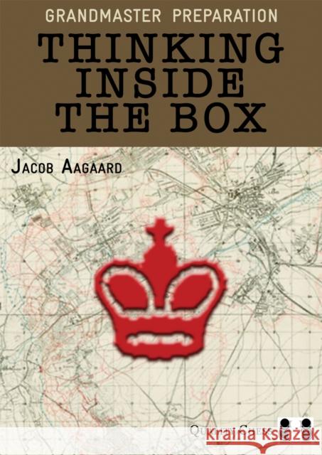 Thinking Inside the Box Jacob Aagaard 9781907982347 Quality Chess UK LLP - książka