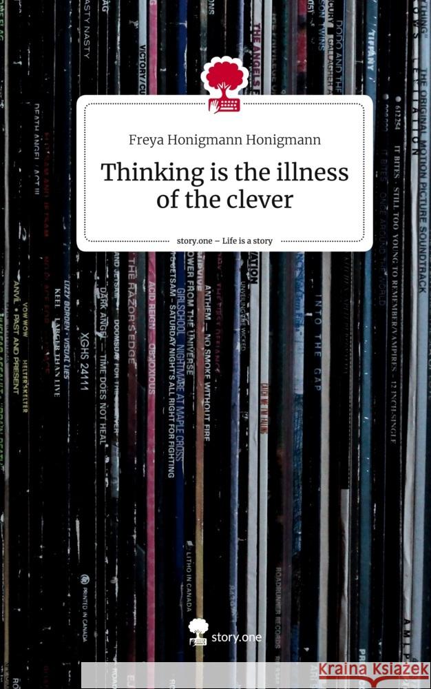 Thinking is the illness of the clever. Life is a Story - story.one Honigmann, Freya 9783710833250 story.one publishing - książka