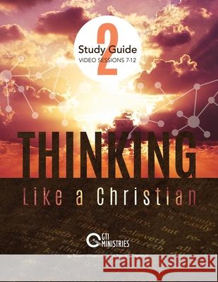 Thinking Like a Christian Study Guide, Series 2: Video Series Study Guide Breck Wheelock Karen Dahlquis Roger Wheelock 9781717517616 Createspace Independent Publishing Platform - książka