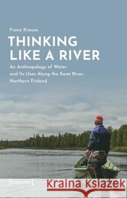 Thinking Like a River Krause, Franz 9783837667370 transcript Verlag - książka