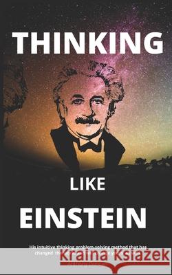 Thinking Like Einstein Anthony Duncan 9798731949828 Independently Published - książka