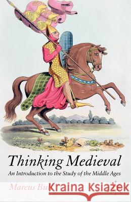 Thinking Medieval: An Introduction to the Study of the Middle Ages Bull, M. 9781403912954  - książka