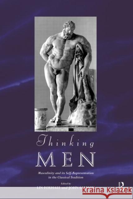 Thinking Men: Masculinity and Its Self-Representation in the Classical Tradition Kampen 9780415513562 Routledge - książka