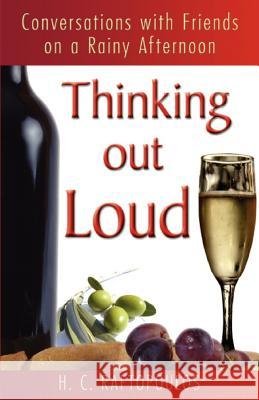 Thinking Out Loud Harry C. Raftopoulos 1stworld Publishing 9781421899336 1st World Publishing - książka
