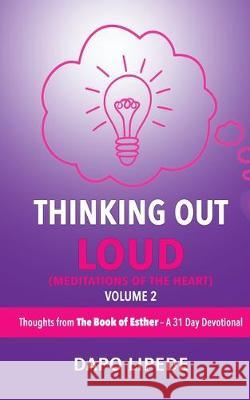 Thinking Out Loud: Thoughts from The Book of Esther - A 31 Day Devotional Dapo Lipede 9781944652920 Cornerstone Publishing (Va) - książka