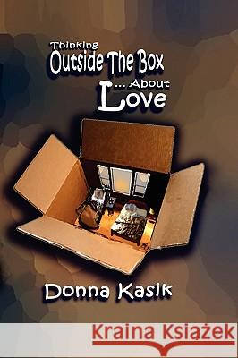 Thinking Outside the Box... about Love Donna Kasik 9781935434009 Greenwinefamilybooks - książka