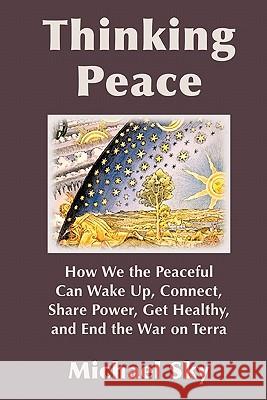 Thinking Peace Michael Sky 9781257136124 Lulu.com - książka