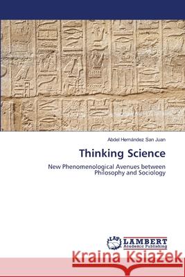 Thinking Science Hernández San Juan, Abdel 9786208448660 LAP Lambert Academic Publishing - książka