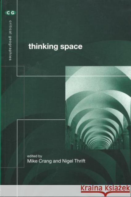 Thinking Space Mike Crang Nigel Thrift 9780415160162 Routledge - książka