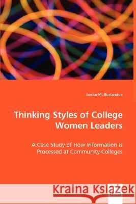 Thinking Styles of College Women Leaders Janice M. Borlandoe 9783836496681 VDM VERLAG DR. MUELLER E.K. - książka