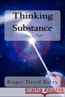 Thinking Substance Roger David Barry 9781723276798 Createspace Independent Publishing Platform - książka