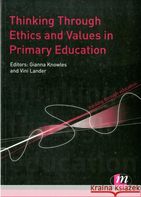 Thinking Through Ethics and Values in Primary Education Gianna Knowles 9780857257338  - książka