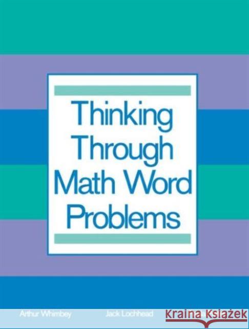 Thinking Through Math Word Problems : Strategies for Intermediate Elementary School Students Art Whimbey Jack Lochhead Paula B. Potter 9780805806038 Taylor & Francis - książka