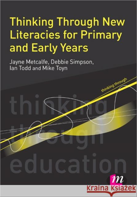 Thinking Through New Literacies for Primary and Early Years Debbie Simpson 9780857258090  - książka