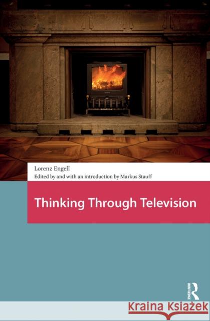 Thinking Through Television Lorenz Engell 9781041189541 Routledge - książka