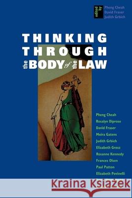 Thinking Through the Body of the Law Suzan Erem Pheng Cheah Judith Grbich 9780814715444 Nyu Press - książka