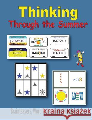 Thinking Through the Summer: Brainteasers, Word Puzzles and Number Fun C. Mahoney 9781530908905 Createspace Independent Publishing Platform - książka