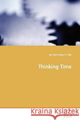 Thinking Time Jan Kyrre Ber Friis 9783639162769  - książka