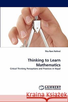 Thinking to Learn Mathematics Tika Ram Pokhrel 9783843393294 LAP Lambert Academic Publishing - książka