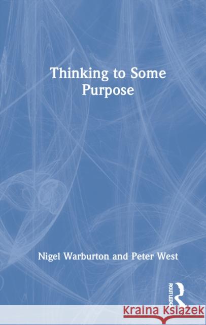 Thinking to Some Purpose Susan Stebbing Peter West Nigel Warburton 9781032280660 Routledge - książka