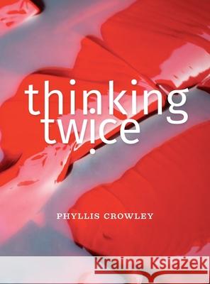 Thinking Twice Phyllis Crowley Jeanne Criscola 9781959262091 Octoberworks - książka
