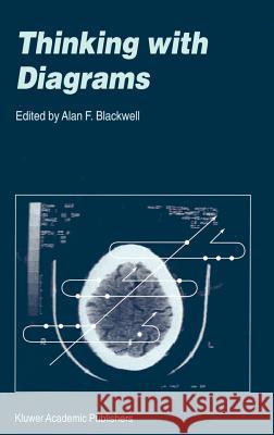 Thinking with Diagrams Alan F. Blackwell Alan F. Blackwell 9780792369448 Springer - książka