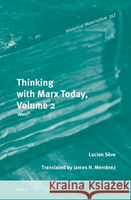 Thinking with Marx Today, Volume 2: 