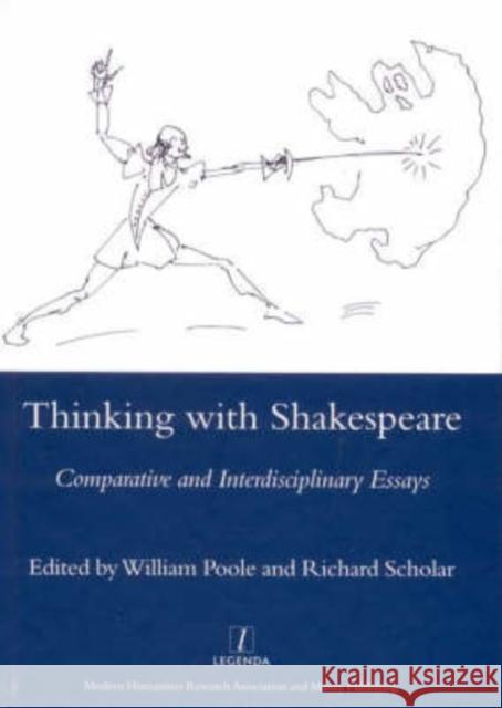 Thinking with Shakespeare: Comparative and Interdisciplinary Essays William Poole (New College Oxford) 9781904350842 Legenda - książka