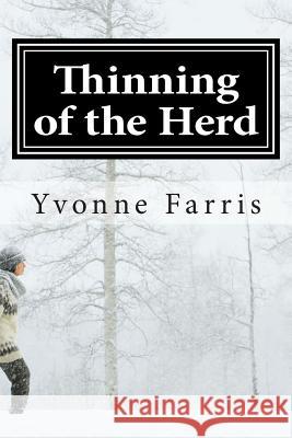 Thinning of the Herd Yvonne Farris 9781507797594 Createspace - książka