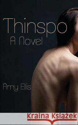 Thinspo Amy Ellis 9781480131613 Createspace - książka