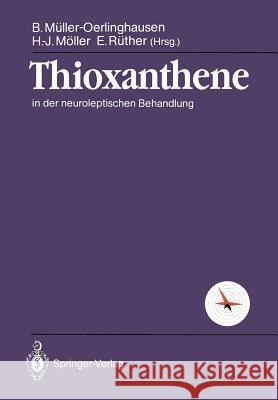 Thioxanthene: In Der Neuroleptischen Behandlung Müller-Oerlinghausen, B. 9783540518471 Springer - książka