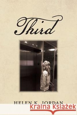 Third Helen K. Jordan 9781523955855 Createspace Independent Publishing Platform - książka