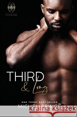 Third and Long: Book 3 of the Love by the Yard Series Michel Prince 9781701287402 Independently Published - książka