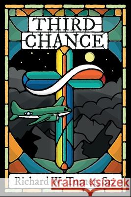 Third Chance Richard W., Sr. Turner Sharyn Larson 9781963770070 Coroin Books - książka