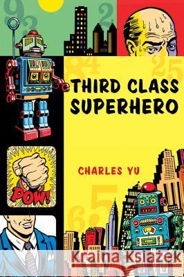 Third Class Superhero Charles Yu 9780156030816 Harvest Books - książka