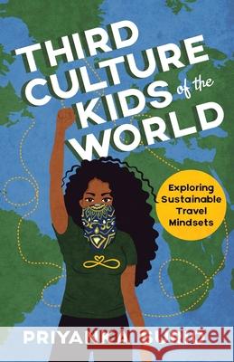 Third Culture Kids of the World: Exploring Sustainable Travel Mindsets Priyanka Surio 9781636766195 New Degree Press - książka