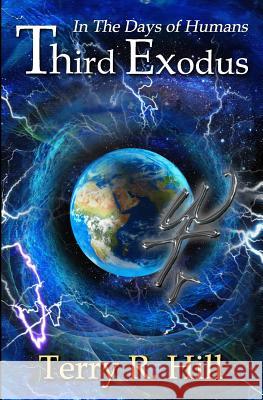 Third Exodus Terry R. Hill Howard David Johnson Todd Barselow 9781537066943 Createspace Independent Publishing Platform - książka