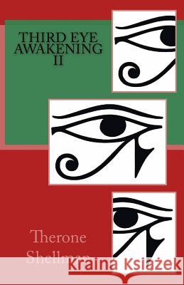 Third Eye Awakening II Therone Shellman 9781540307750 Createspace Independent Publishing Platform - książka