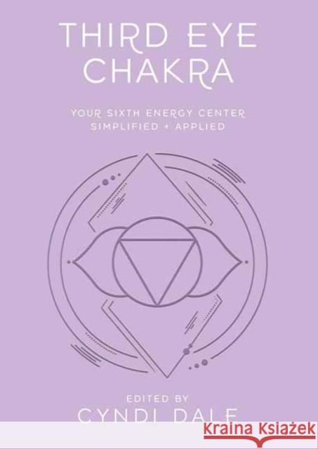 Third Eye Chakra: Your Sixth Energy Center Simplified and Applied Anthony J.W. Benson 9780738773278 Llewellyn Publications - książka