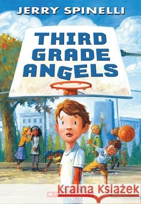 Third Grade Angels Jerry Spinelli 9780545387736 Arthur A. Levine Books - książka