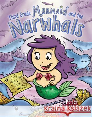 Third Grade Mermaid and the Narwhals Peter Raymundo 9780545940344 Scholastic Press - książka