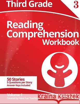 Third Grade Reading Comprehension Workbook: Volume 1 Have Fun Teaching 9781499626766 Createspace - książka