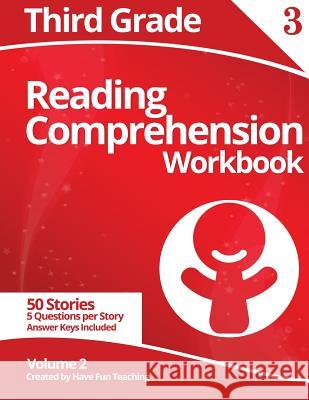 Third Grade Reading Comprehension Workbook: Volume 2 Have Fun Teaching 9781499699951 Createspace - książka