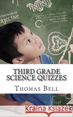 Third Grade Science Quiz Thomas Bell Homeschool Brew 9781499692433 Createspace - książka