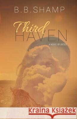 Third Haven: A Novel of Deceit B. B. Shamp 9781534758964 Createspace Independent Publishing Platform - książka